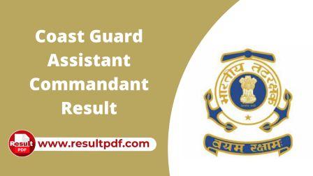 Indian Coast Guard Assistant Commandant Result 2022 
