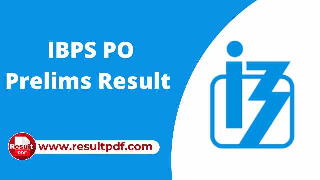 IBPS PO Prelims Result 2022 PDF Download Link-ibps.in