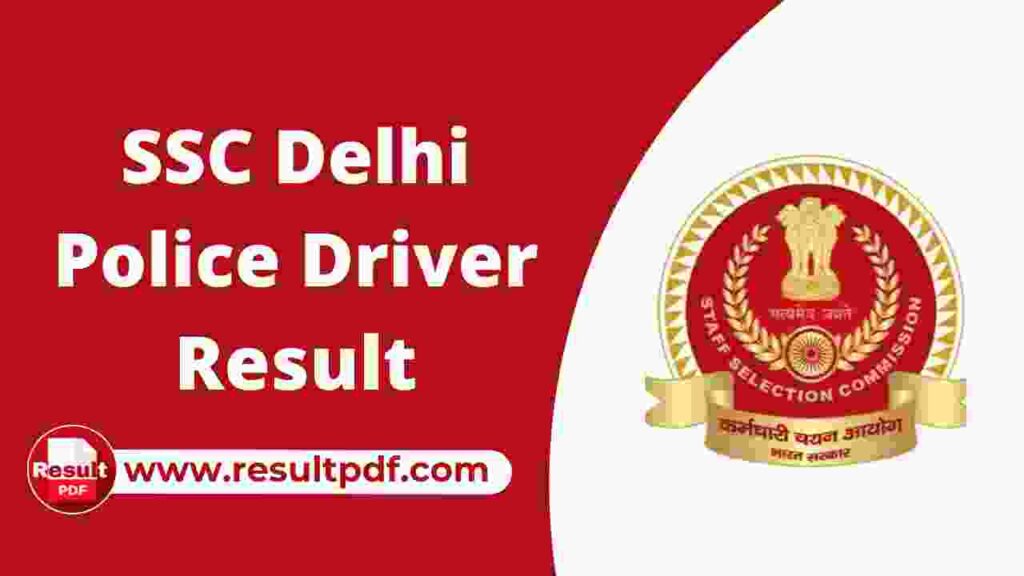 SSC Delhi Police Driver Result PDF 2022 (out)- Download Cut Off