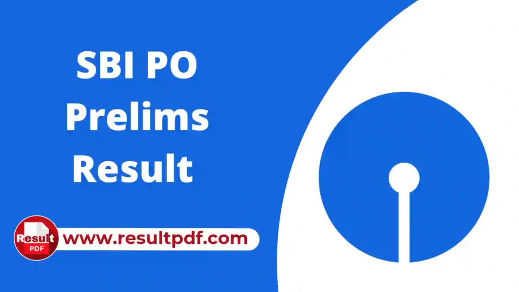 SBI PO Prelims Result 2022 Declared, Download Result Link @ sbi.co.in
