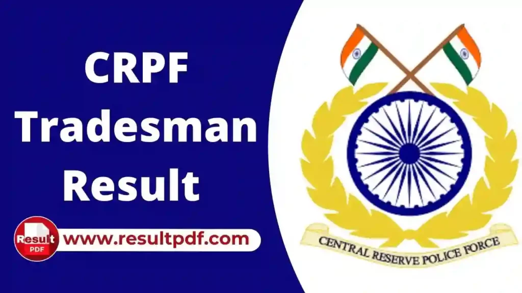 CRPF Tradesman Result 2023: Check CRPF Merit List and Result
