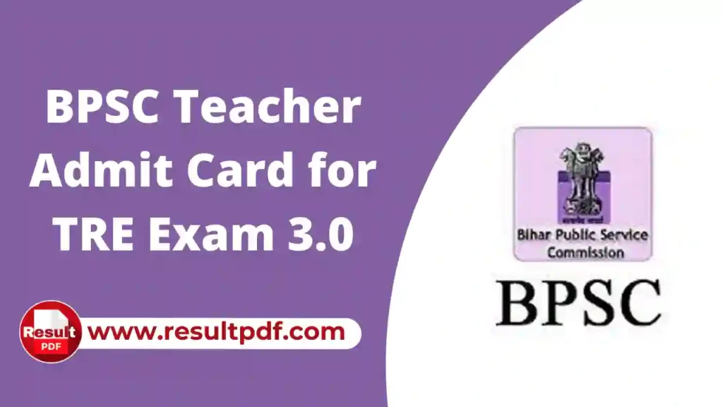 BPSC Teacher Admit Card 2024, Download Link for TRE 3.0