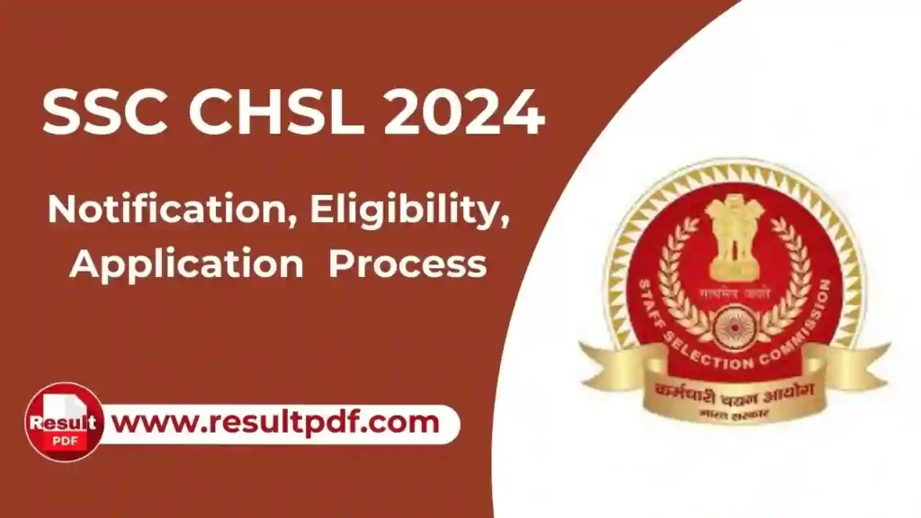 SSC CHSL 2024 :Notification, Apply Online Form, Last Date